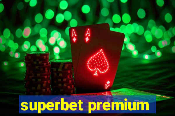 superbet premium